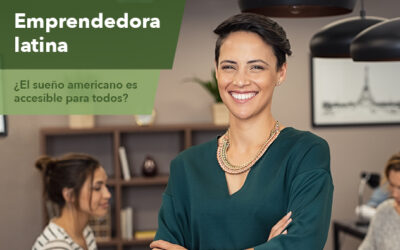 El emprendedor latino: ¿El sueño americano es accesible para todos?